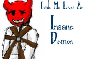 insane demons run my life